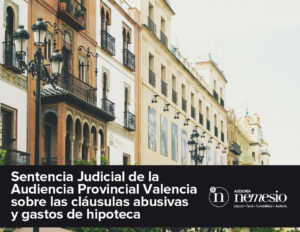 Sentencia Judicial de la Audiencia Provincial Valencia sobre las cláusulas abusivas y gastos de hipoteca